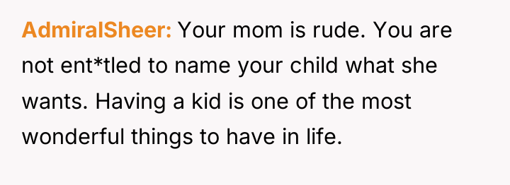 AdmiralSheer Your mom is rude. You are not ent*tled to...