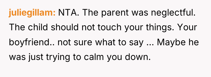 juliegillam NTA. The parent was neglectful. The child should not...