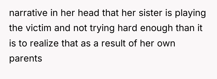 narrative in her head that her sister is playing the...