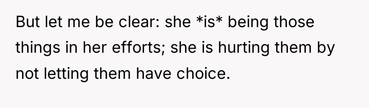 But let me be clear: she *is* being those things...