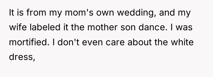It is from my mom's own wedding, and my wife...