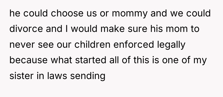 he could choose us or mommy and we could divorce...