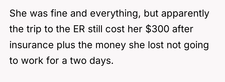 She was fine and everything, but apparently the trip to...