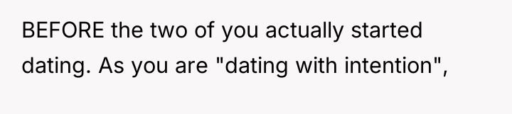 BEFORE the two of you actually started dating. As you...