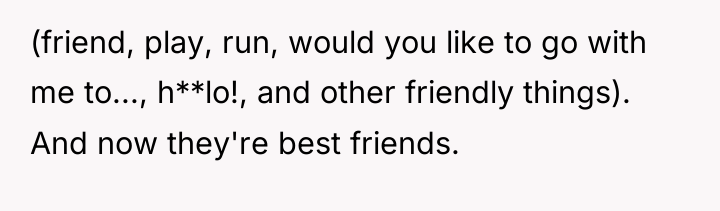 (friend, play, run, would you like to go with me...