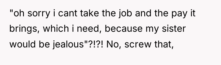"oh sorry i cant take the job and the pay...