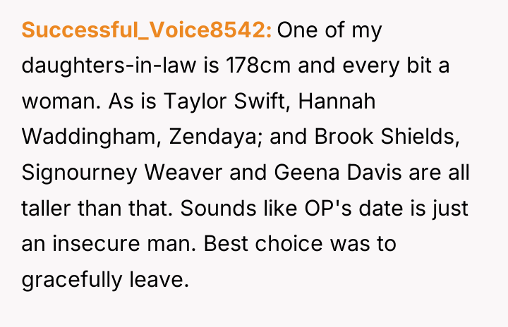 Successful_Voice8542 One of my daughters-in-law is 178cm and every bit...