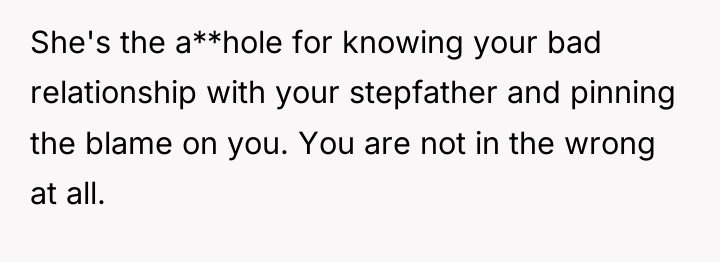 She's the a**hole for knowing your bad relationship with your...