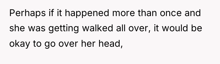 Perhaps if it happened more than once and she was...