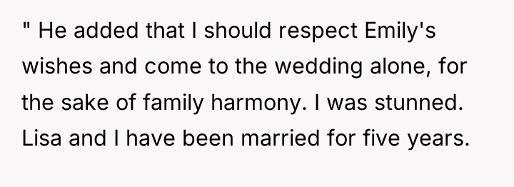 " He added that I should respect Emily's wishes and...