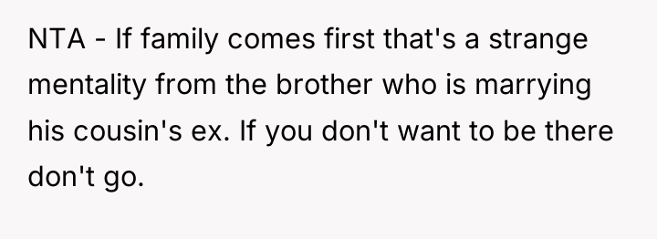 NTA - If family comes first that's a strange mentality...