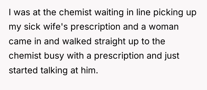 I was at the chemist waiting in line picking up...