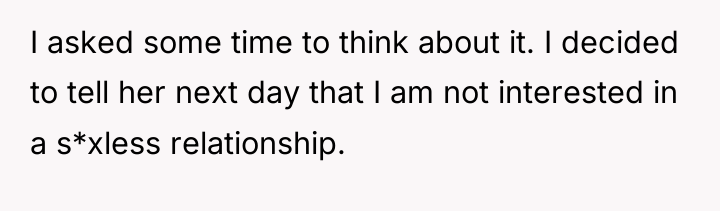 I asked some time to think about it. I decided...
