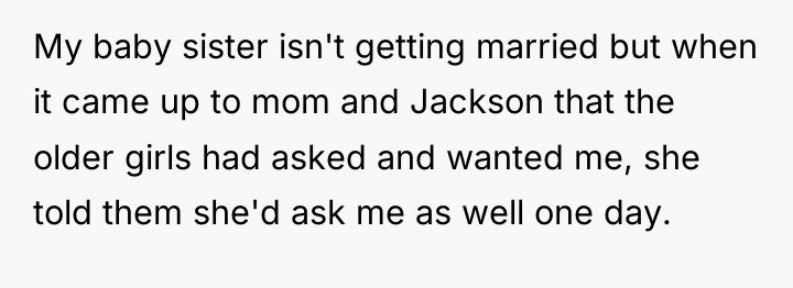 My baby sister isn't getting married but when it came...