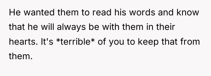 He wanted them to read his words and know that...
