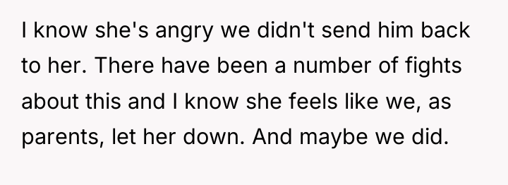 I know she's angry we didn't send him back to...