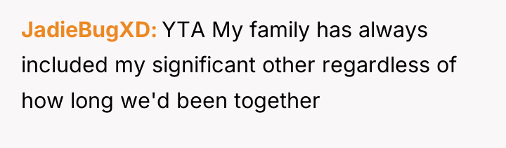 JadieBugXD YTA My family has always included my significant other...