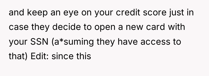 and keep an eye on your credit score just in...