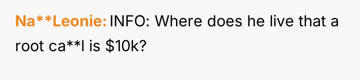 Na**Leonie INFO: Where does he live that a root ca**l...