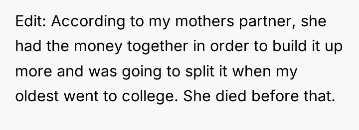 Edit: According to my mothers partner, she had the money...
