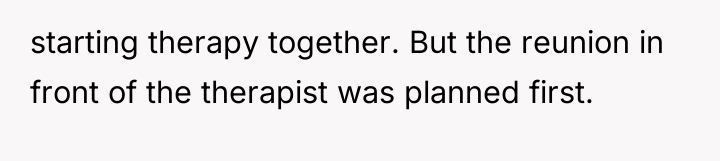 starting therapy together. But the reunion in front of the...