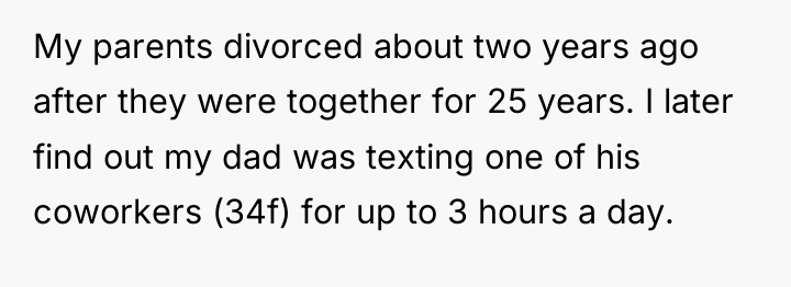 My parents divorced about two years ago after they were...