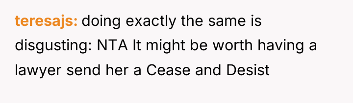 teresajs doing exactly the same is disgusting: NTA It might...