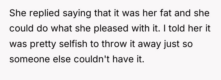 She replied saying that it was her fat and she...