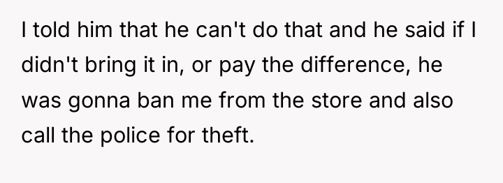 I told him that he can't do that and he...