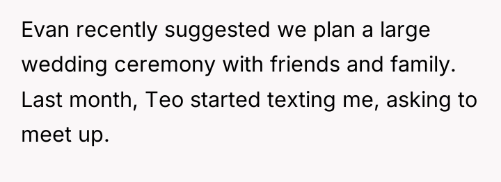 Evan recently suggested we plan a large wedding ceremony with...