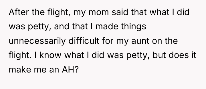 After the flight, my mom said that what I did...