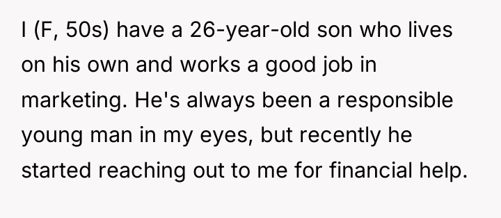 I (F, 50s) have a 26-year-old son who lives on...