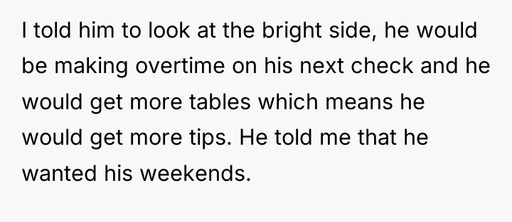 I told him to look at the bright side, he...