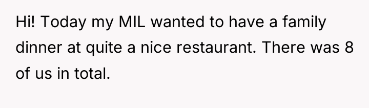 Hi! Today my MIL wanted to have a family dinner...
