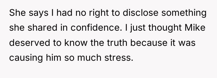 She says I had no right to disclose something she...