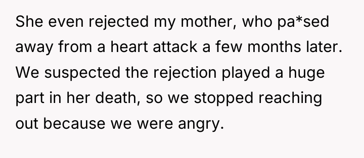 She even rejected my mother, who pa*sed away from a...