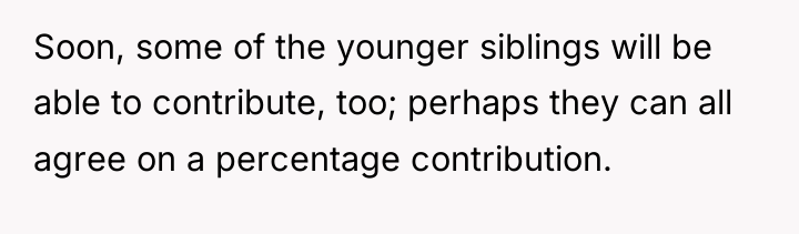 Soon, some of the younger siblings will be able to...