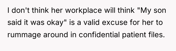I don't think her workplace will think "My son said...