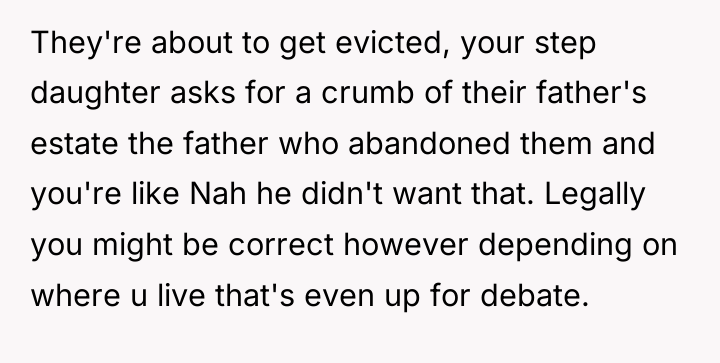 They're about to get evicted, your step daughter asks for...