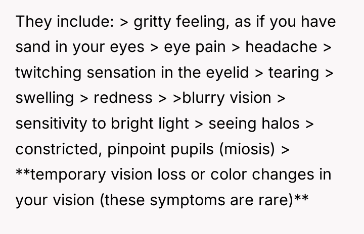 They include: > gritty feeling, as if you have sand...