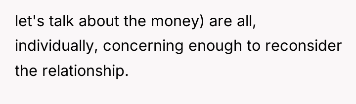 let's talk about the money) are all, individually, concerning enough...