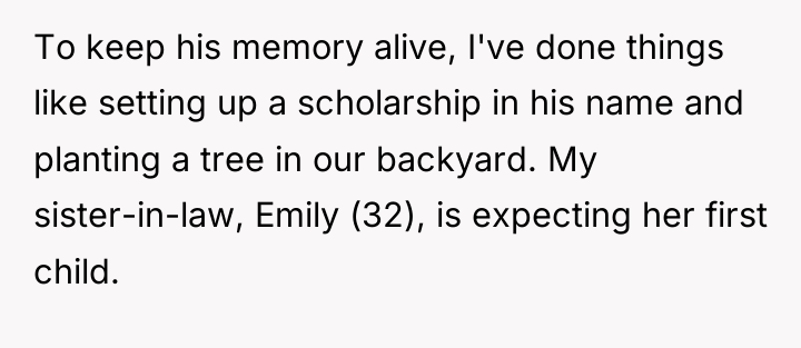 To keep his memory alive, I've done things like setting...