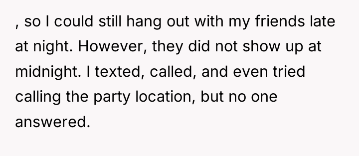 , so I could still hang out with my friends...
