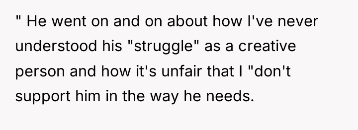 " He went on and on about how I've never...
