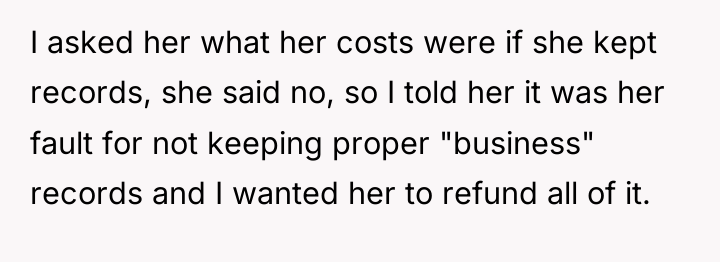 I asked her what her costs were if she kept...