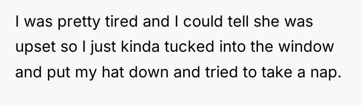 I was pretty tired and I could tell she was...