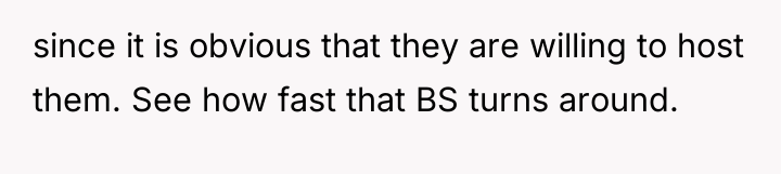 since it is obvious that they are willing to host...