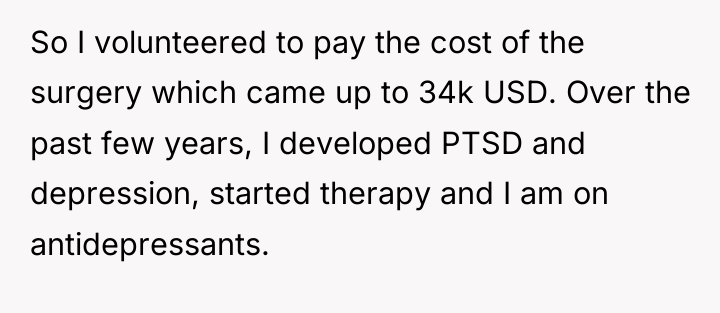 So I volunteered to pay the cost of the surgery...