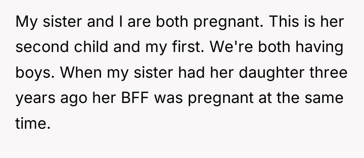 My sister and I are both pregnant. This is her...