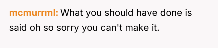 mcmurrml What you should have done is said oh so...